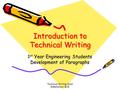 Technical Writing Iman ElMahallawi, BUE Introduction to Technical Writing 1 st Year Engineering Students Development of Paragraphs.