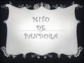 MITO DE PANDORA.