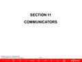 S11-1 ADM740, Section 11, September 2007 Copyright  2007 MSC.Software Corporation SECTION 11 COMMUNICATORS.