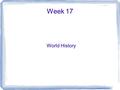 Week 17 World History.