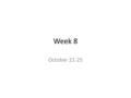 Week 8 October 21-25. October 21, 2013 World History Bellwork: “Medical Science was one area were surprising advances had been made in ancient times in.