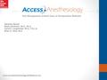 Advisory Board: Mark Dershwitz, M.D., Ph.D. David E. Longnecker, M.D., F.R.C.A. Brian D. Sites, M.D. www.AccessAnesthesiology.MHMedical.com.