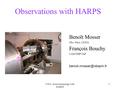 CW9 - Asteroseismology with HARPS 1 Observations with HARPS Benoît Mosser Obs. Paris, LESIA François Bouchy LAM/OHP/IAP