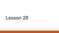 Lesson 28. Today’s Agenda SAT Question of the Day #11 Of Mice and Men ◦Finish chapter 3 ◦Study guide and Foreshadowing handouts ◦Literary Terms handout.