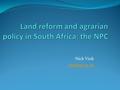 Nick Vink National Development Plan Rural development – about the space where we produce, consume, play and live Employment creation – small.