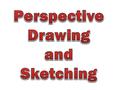 All perspective drawings start out with a horizon line (HL). The horizon line can be anywhere on your paper or even off the paper in some cases. The horizon.