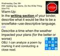 Wednesday, Dec 9th HW: reading log, stems, Do the Write Thing (due Fri) Warm Up: In the writing section of your binder, describe what it would be like.