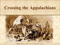 Crossing the Appalachians [Image source: