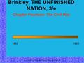 Copyright ©2000 by the McGraw-Hill Companies, Inc.1 Brinkley, THE UNFINISHED NATION, 3/e Chapter Fourteen: The Civil War 18611865.