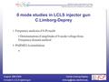 Cecile Limborg-Deprey 0 mode in LCLS injector August 28th 2004 0 mode studies in LCLS injector gun C.Limborg-Deprey Frequency.