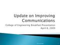 College of Engineering Breakfast Presentation April 8, 2009 COE Assessment1.