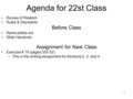 1 Agenda for 22st Class Review of Realism Rules & Standards Before Class Name plates out Slide Handouts Assignment for Next Class Exercise # 18 (pages.