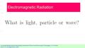  Somnath Bharadwaj and Pratik Khastgir, Department of Physics and Meteorology, IIT Kharagpur, 721 302 India  Electromagnetic.