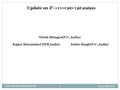 29,30 July 2010 India CMS Meeting,BARC Mumbai 1 Update on Z’-> τ τ->τ jet+ τ jet analysis Nitish Dhingra(P.U.,India) Kajari Mazumdar(TIFR,India) Jasbir.