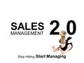 The Steel Method SALES MANAGEMENT Stop Hiding Start Managing 2.0.