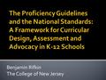 Benjamin Rifkin The College of New Jersey.  Background  Development  ACTFL and ILR  Modalities  Levels and sublevels.