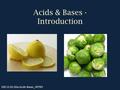 Acids & Bases - Introduction 330.15.01-02a.Acids Bases_INTRO.