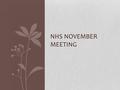 NHS NOVEMBER MEETING. NHS APPAREL T-shirts etc. will be coming in in about a week! We will send out a Facebook alert and a text when it comes in. Stop.