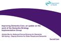 Improving Dementia Care: an update on the work of the Dementia Strategy Implementation Group Alistair Burns -National Clinical Director for Dementia Gill.