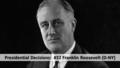 Presidential Decisions: #32 Franklin Roosevelt (D-NY)