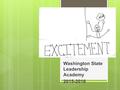 Washington State Leadership Academy 2015-2016. Sharon Bower Classroom Teacher Principal Superintendent Marzano Framework Specialist Deer Park High School.