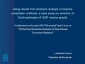 Contribution to the joint OECD/Eurostat Task Force on “Performing Revisions Analysis for Sub-Annual Economic Statistics” Leendert Hoven Statistics Netherlands.