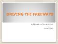 DRIVING THE FREEWAYS ALABAMA DRIVER MANUAL CHAPTER 8.