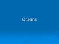 Oceans. Why is the Ocean Salty? 1. The ocean is salty because of dissolved chemicals eroded from the Earth's crust and washed into the sea. 2. Ejections.