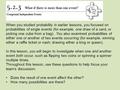 When you studied probability in earlier lessons, you focused on probabilities of single events (for example, one draw of a card, or picking one cube from.