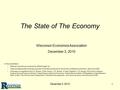 December 3, 20101 The State of The Economy In this presentation National forecasts are produced by Global Insight, Inc. State and Metropolitan forecasts.