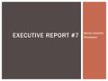 David Castillo President EXECUTIVE REPORT #7. EXPOSURE.