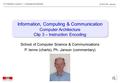 ICC Module 3 Lesson 1 – Computer Architecture 1 / 6 © 2015 Ph. Janson Information, Computing & Communication Computer Architecture Clip 3 – Instruction.