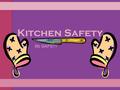 Kitchen Safety Be SAFE!!!. Kitchen Safety Tips for Preventing Burns/Fires Preventing Falls Preventing Cuts Preventing Electric Shock.