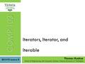Iterators, Iterator, and Iterable 2015-T2 Lecture 8 School of Engineering and Computer Science, Victoria University of Wellington COMP 103 Thomas Kuehne.