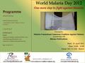 Programme  14:00 Arrival  14:30 Book Launch « The Rainbow Book: Malaria told by Children »  16:00 End World Malaria Day 2012 One more step to fight.