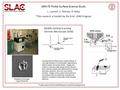 Modify Existing Scanning Electron Microscope (SEM) SEM FE Probe Surface Science Study L. Laurent, S. Tantawi, R. Kirby *This research is funded by the.