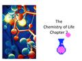 The Chemistry of Life Chapter 2 Pre Assessment 1.Name the 3 parts of an atom and their locations in an atom 2.What subatomic particle represents an atom’s.