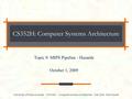 University of Texas at Austin CS352H - Computer Systems Architecture Fall 2009 Don Fussell CS352H: Computer Systems Architecture Topic 9: MIPS Pipeline.