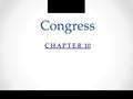 © 2001 by Prentice Hall, Inc. Congress C H A P T E R 10.