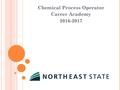 Chemical Process Operator Career Academy 2016-2017.