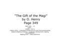 “The Gift of the Magi” by O. Henry Page 349 2007 COS – 13 CCRS -- AHSGE – R.IV.2 Literary Skills – Understand situational irony and the surprise ending.