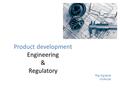 Product development Engineering & Regulatory Raj Agrawal InnAccel.