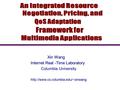 Xin Wang Internet Real -Time Laboratory Internet Real -Time Laboratory Columbia University