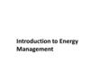 Introduction to Energy Management. Week/Lesson 13 Control Strategies for Occupant Comfort.