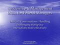 © Dr. Don Kopf, 2004 DrKopf.com (808) 375-1177 Leadership & Management Skills for Federal Managers Difficult Conversations: Handling challenging workplace.