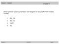 Cisco 3 - Switch Perrine. J Page 12/4/2016 Chapter 9 Which protocol is Cisco proprietary and designed to carry traffic from multiple VLANs? 1.802.11A 2.802.1Q.