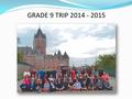 GRADE 9 TRIP 2014 - 2015. HALIFAX RIVIÈRE DU LOUP MONTRÉALQUÉBEC.