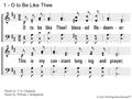 1. O to be like Thee! blessed Redeemer: This is my constant longing and prayer; Gladly I'll forfeit all of earth's treasures, Jesus, Thy perfect likeness.