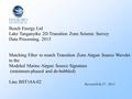 Beach Energy Ltd Lake Tanganyika 2D Transition Zone Seismic Survey Data Processing, 2015 Matching Filter to match Transition Zone Airgun Source Wavelet.