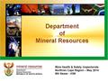 Mine Health & Safety Inspectorate Northren Cape Region – May 2014 MH Sease - IOM.